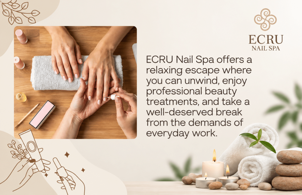 ECRU Nail Spa offering relaxing beauty treatments and professional nail care.
